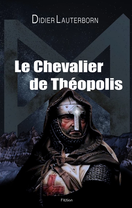 Le Chevalier de Théopolis - Didier Lauterborn - Librinova