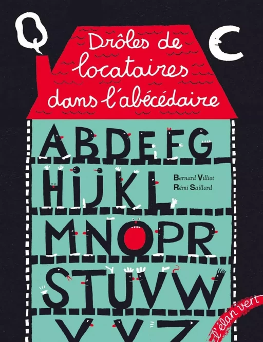 Drôles de locataires dans l'abécédaire - Bernard Villiot - L'Elan Vert