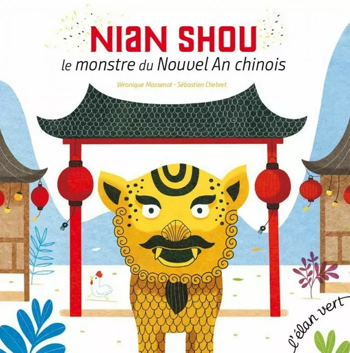 Nian Shou, le monstre du nouvel an chinois - Véronique Massenot - L'Elan Vert