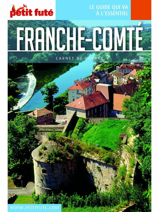 FRANCHE COMTÉ 2019/2020 Carnet Petit Futé - Dominique Auzias, Jean-Paul Labourdette - Petit Futé