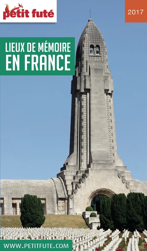 LIEUX DE MÉMOIRE EN FRANCE 2017 Petit Futé - Dominique Auzias, Jean-Paul Labourdette - Petit Futé