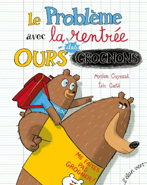 Le problème avec la rentrée des ours grognons - Myriam Ouyessad - L'Elan Vert