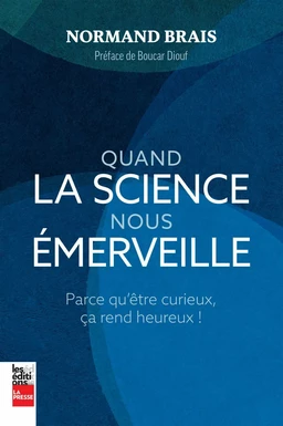 Quand la science nous émerveille