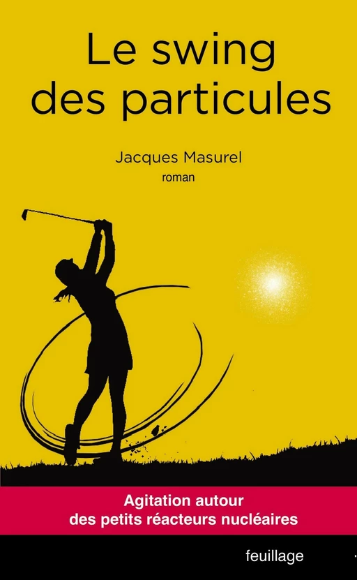 Le swing des particules - Jacques Masurel - Feuillage