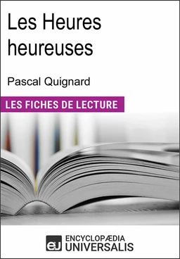 Les heures heureuses de Pascal Quignard