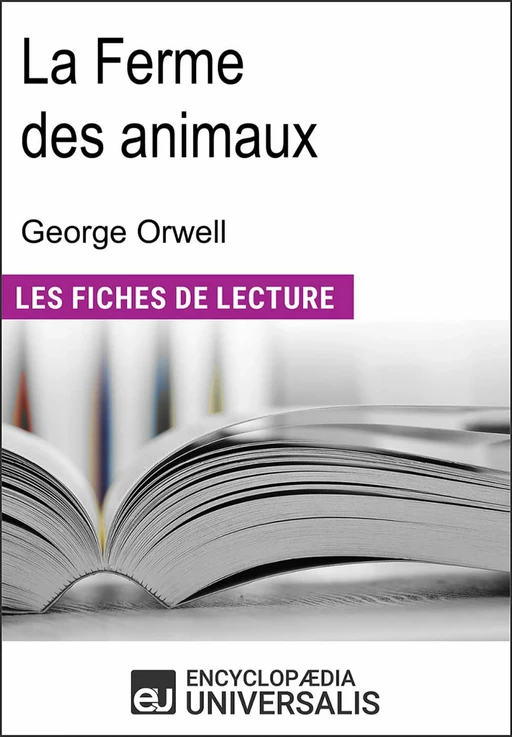 La ferme des animaux de George Orwell - Encyclopædia Universalis - Encyclopaedia Universalis