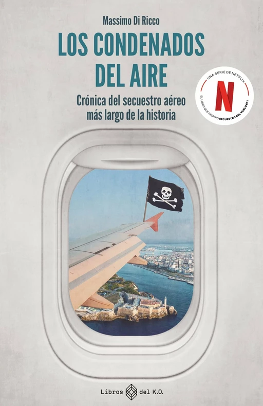 Los condenados del aire - Massimo Di Ricco - Libros del K.O.