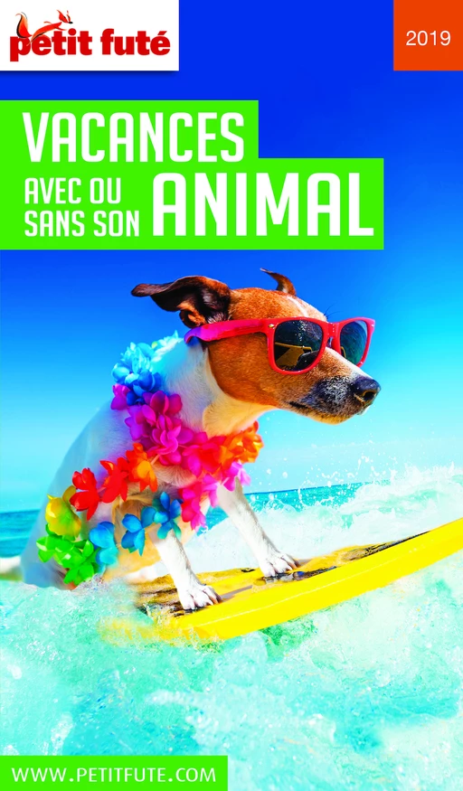 VACANCES AVEC OU SANS SON ANIMAL 2019 Petit Futé - Dominique Auzias, Jean-Paul Labourdette - Petit Futé