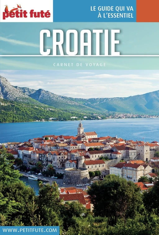 CROATIE 2017/2018 Carnet Petit Futé - Dominique Auzias, Jean-Paul Labourdette - Petit Futé