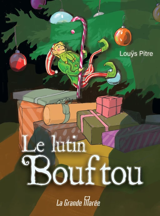 Le lutin Bouftou - Louÿs Pitre - La Grande Marée ltée