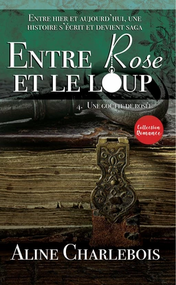 ENTRE ROSE ET LE LOUP Tome 4