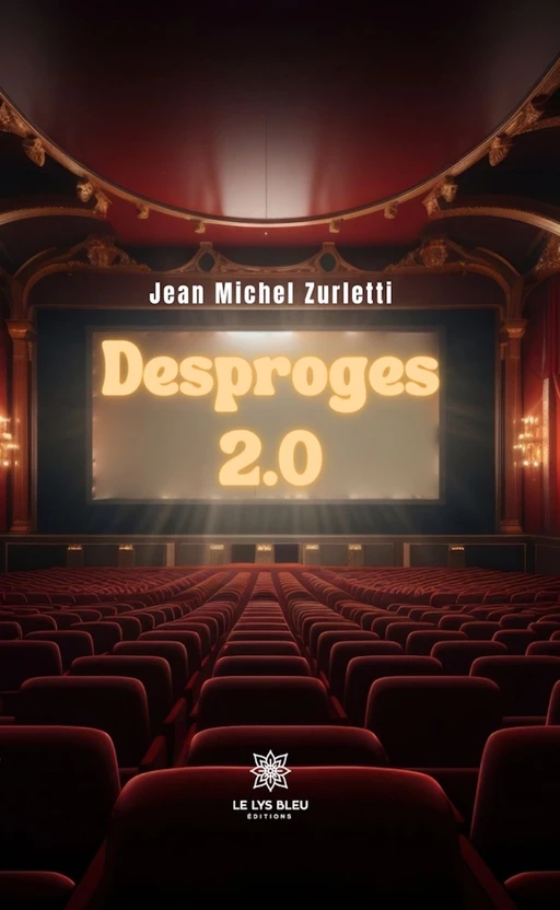 Desproges 2.0 - Jean Michel Zurletti - Le Lys Bleu Éditions