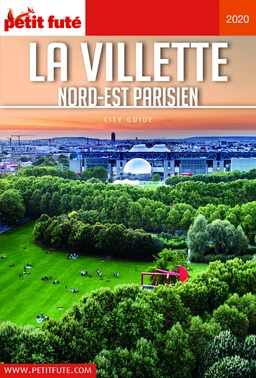 LA VILLETTE ET LE NORD-EST PARISIEN 2020 Carnet Petit Futé