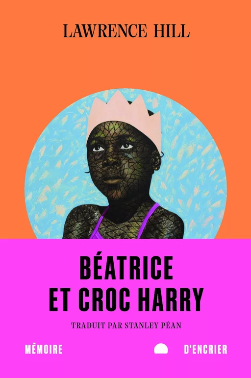 Béatrice et Croc Harry - Lawrence Hill - Mémoire d'encrier