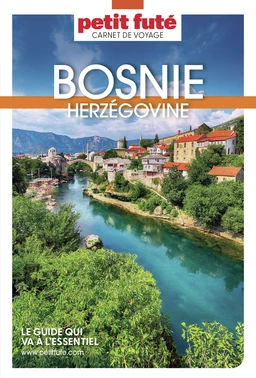 BOSNIE-HERZÉGOVINE 2023 Carnet Petit Futé