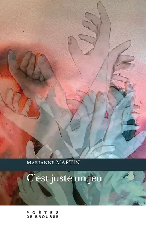 C’est juste un jeu - Marianne Martin - Poètes de brousse