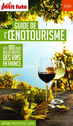 GUIDE DE L'ŒNOTOURISME 2020 Petit Futé