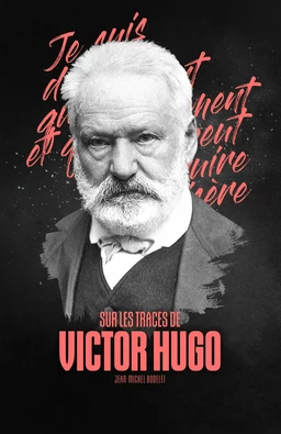 Sur les traces de Victor Hugo