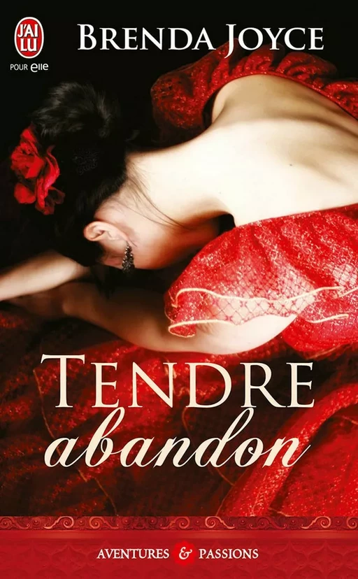 Tendre abandon - Brenda Joyce - J'ai Lu