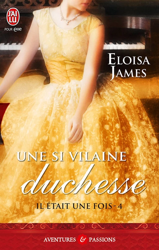 Il était une fois (Tome 4) - Une si vilaine duchesse - Eloisa James - J'ai Lu