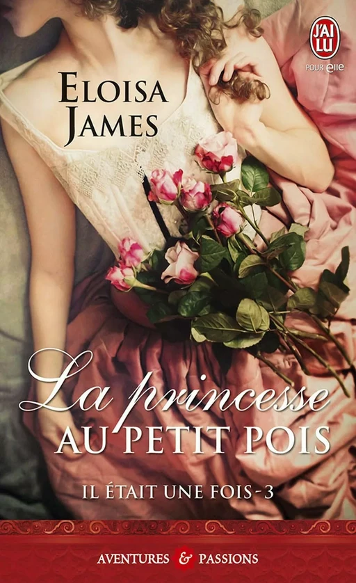 Il était une fois (Tome 3) - La princesse au petit pois - Eloisa James - J'ai Lu