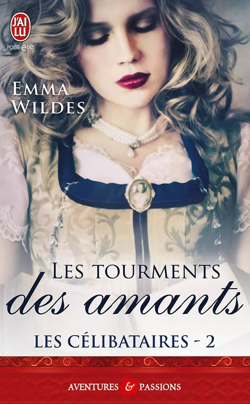 Les Célibataires (Tome 2) - Les tourments des amants - Emma Wildes - J'ai Lu