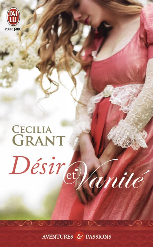 Désir et vanité - Cecilia Grant - J'ai Lu