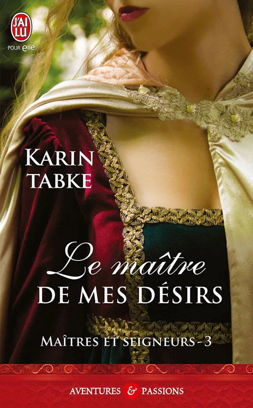 Maîtres et seigneurs (Tome 3) - Le maître de mes désirs - Karin Tabke - J'ai Lu