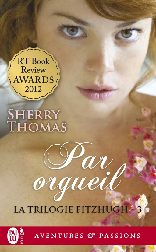 La trilogie Fitzhugh (Tome 3) - Par orgueil - Sherry Thomas - J'ai Lu