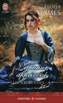 Les sœurs Essex (Tome 4) - Le plaisir apprivoisé