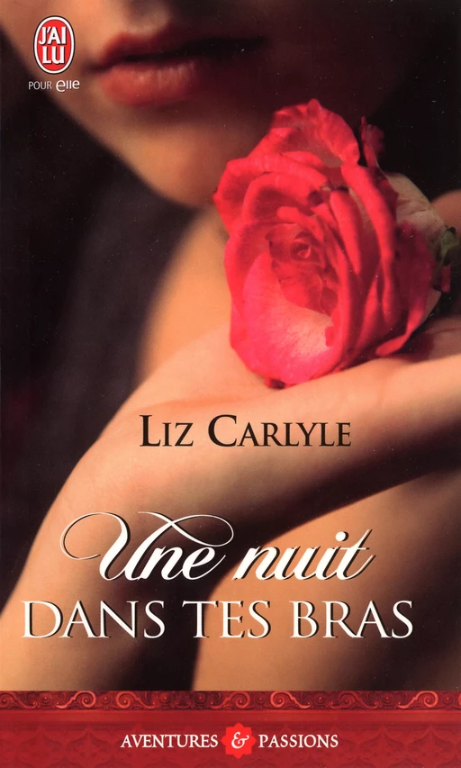 Secrets dévoilés (Tome 4) - Une nuit dans tes bras - Liz Carlyle - J'ai Lu