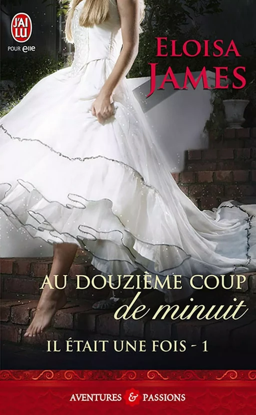 Il était une fois (Tome 1) - Au douzième coup de minuit - Eloisa James - J'ai Lu