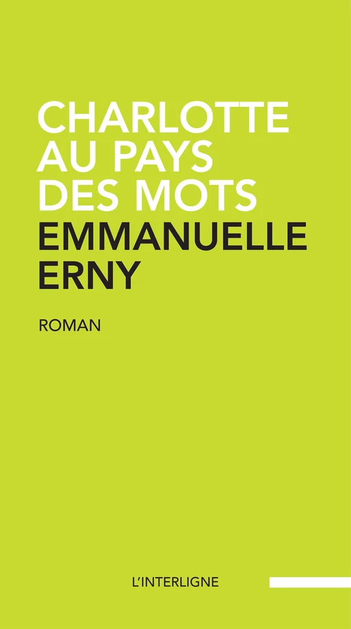 Charlotte au pays des mots - Emmanuelle Erny - Éditions L'Interligne