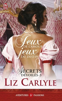 Secrets dévoilés (Tome 3) - Jeux de l'amour, jeux de destin