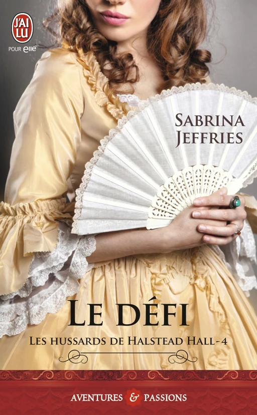 Les hussards de Halstead Hall (Tome 4) - Le défi - Sabrina Jeffries - J'ai Lu