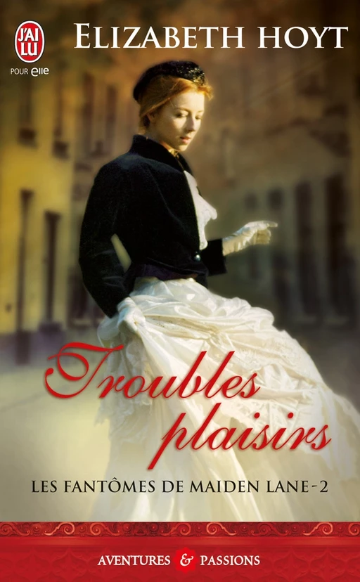 Les fantômes de Maiden Lane (Tome 2) - Troubles plaisirs - Elizabeth Hoyt - J'ai Lu