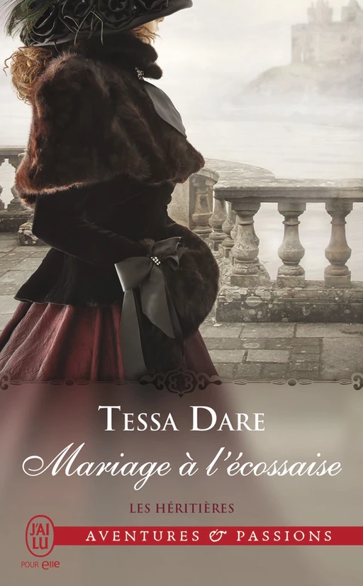 Les héritières (Tome 3) - Mariage à l'écossaise - Tessa Dare - J'ai Lu