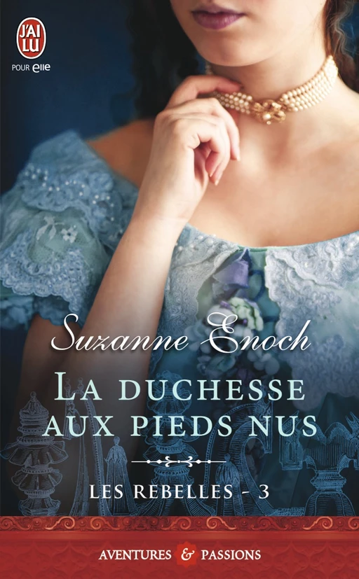 Les rebelles (Tome 3) - La duchesse aux pieds nus - Suzanne Enoch - J'ai Lu