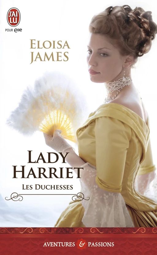 Les duchesses (Tome 3) - Lady Harriet - Eloisa James - J'ai Lu