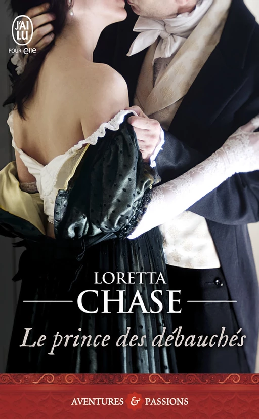 Les débauchés (Tome 3) - Le prince des débauchés - Loretta Chase - J'ai Lu