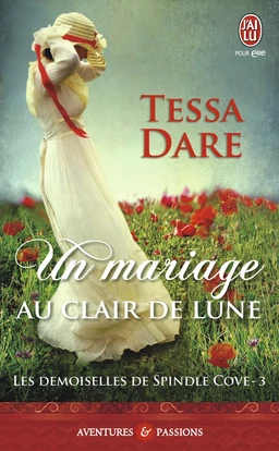 Les demoiselles de Spindle Cove (Tome 3) - Un mariage au clair de lune