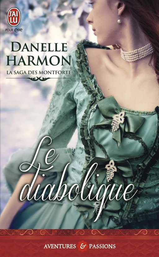 La saga des Montforte (Tome 4) - Le diabolique - Danelle Harmon - J'ai Lu