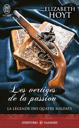 La légende des quatre soldats (Tome 1) - Les vertiges de la passion