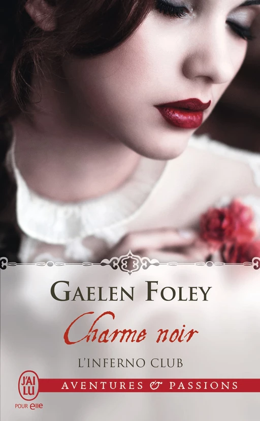 L'inferno club (Tome 3) - Charme noir - Gaelen Foley - J'ai Lu