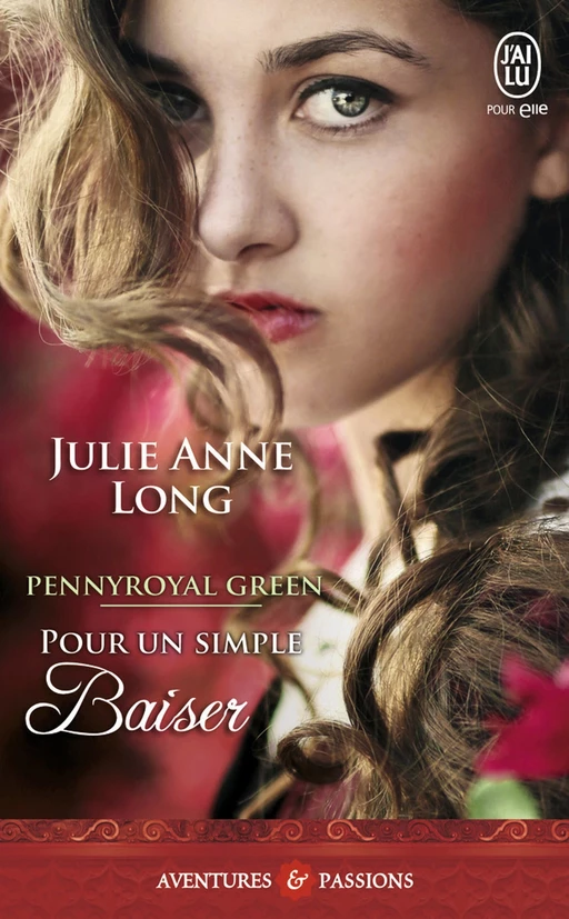 Pennyroyal Green (Tome 2) - Pour un simple baiser - Julie Anne Long - J'ai Lu