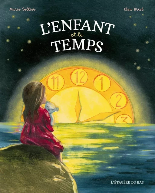 L'Enfant et le temps - Marie Sellier - Éditions de L'Étagère du bas