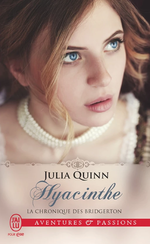 La chronique des Bridgerton (Tome 7) - Hyacinthe - Julia Quinn - J'ai Lu