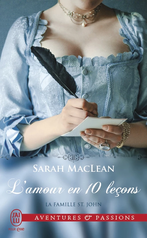 La famille St. John (Tome 2) - L'amour en 10 leçons - Sarah Maclean - J'ai Lu