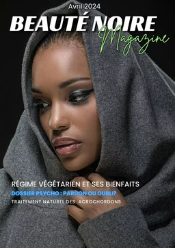 Beauté Noire Magazine - Avril 2024