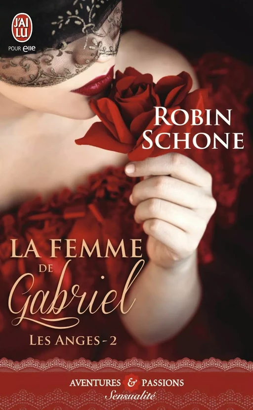 Les Anges (Tome 2) - La femme de Gabriel - Robin Schone - J'ai Lu